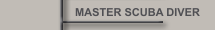MASTER SCUBA DIVER