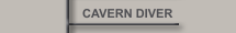 CAVERN DIVER